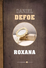 Title: Roxana, Author: Daniel Defoe