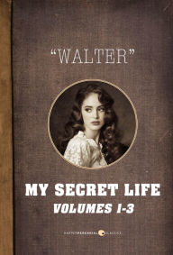 My Secret Life: Vol. 1-3