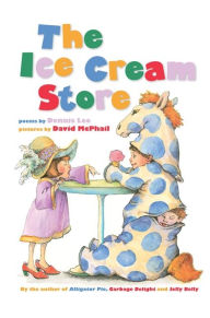 Title: The Ice Cream Store, Author: Dennis Lee