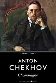 Title: Champagne, Author: Anton Chekhov