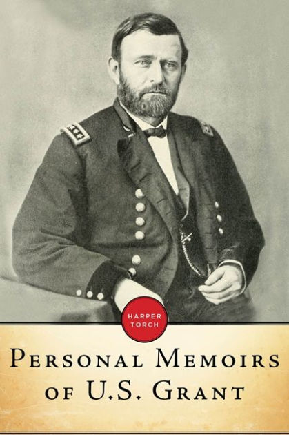 The Personal Memoirs of U. S. Grant [Illustrated - 2 volumes in one] by ...