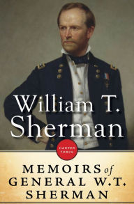 Title: The Memoirs Of General William T. Sherman, Author: William T. Sherman