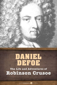 Title: The Life And Adventures Of Robinson Crusoe, Author: Daniel Defoe