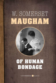 Title: Of Human Bondage, Author: W. Somerset Maugham