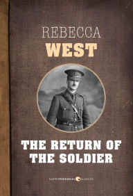 Title: The Return Of The Soldier, Author: Rebecca West