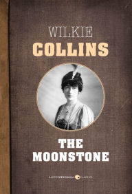 Title: The Moonstone, Author: Wilkie Collins