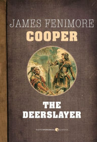 Title: The Deerslayer: Leatherstocking Tales Volume 5, Author: James Fenimore Cooper