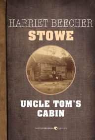 Title: Uncle Tom's Cabin, Author: Harriet Beecher Stowe