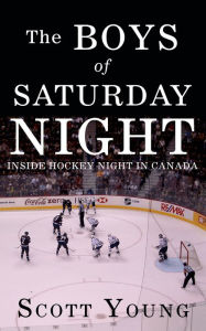 Title: The Boys Of Saturday Night, Author: Scott H. Young