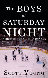 Title: The Boys Of Saturday Night, Author: Scott Young