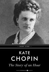 Title: The Story Of An Hour: Short Story, Author: Kate Chopin