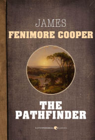 Title: The Pathfinder: Leatherstocking Tales Volume 4, Author: James Fenimore Cooper