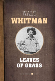 Title: Leaves Of Grass, Author: Walt Whitman