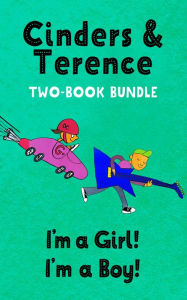 Title: I'm A Girl! I'm A Boy! Two-Book Bundle, Author: Terence Sellwood