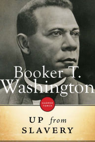 Title: Up From Slavery, Author: Booker T. Washington