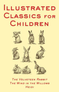 Title: Illustrated Classics For Children: The Velveteen Rabbit, The Wind, Author: Various Authors