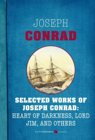 Title: Selected Works Of Joseph Conrad: Six-book Bundle, Author: Joseph Conrad