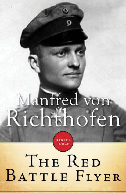 The Red Battle Flyer by Manfred Von Ricthofen | eBook | Barnes & Noble®