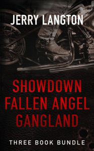 Title: Jerry Langton Three-Book Bundle: Showdown, Fallen Angel and Gangland, Author: Jerry Langton