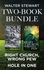 Title: Walter Stewart Two-Book Bundle: Right Church, Wrong Pew and Hole In One, Author: Walter Stewart