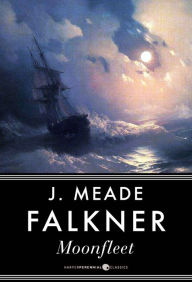Title: Moonfleet, Author: John Meade Falkner