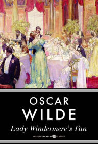 Title: Lady Windermere's Fan, Author: Oscar Wilde