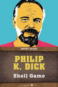 Title: Shell Game: Short Story, Author: Philip K. Dick