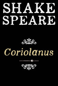 Title: Coriolanus: A Tragedy, Author: William Shakespeare