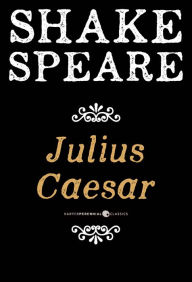 Title: Julius Caesar: A Tragedy, Author: William Shakespeare