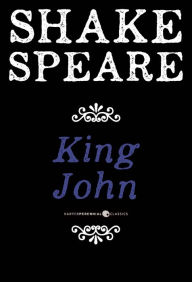 Title: King John: A History, Author: William Shakespeare