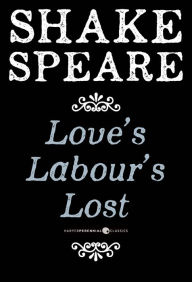 Title: Love's Labour's Lost: A Comedy, Author: William Shakespeare