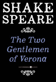 Title: The Two Gentlemen Of Verona: A Comedy, Author: William Shakespeare