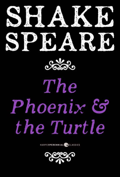 The Phoenix And The Turtle: A Poem