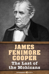 Title: The Last of the Mohicans: Leatherstocking Tales Volume 2, Author: James Fenimore Cooper