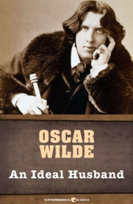 Title: An Ideal Husband, Author: Oscar Wilde