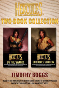 Title: Hercules: The Legendary Journeys: Two Book Collection (Adult): By the Sword and Serpent's Shadow, Author: Timothy Boggs