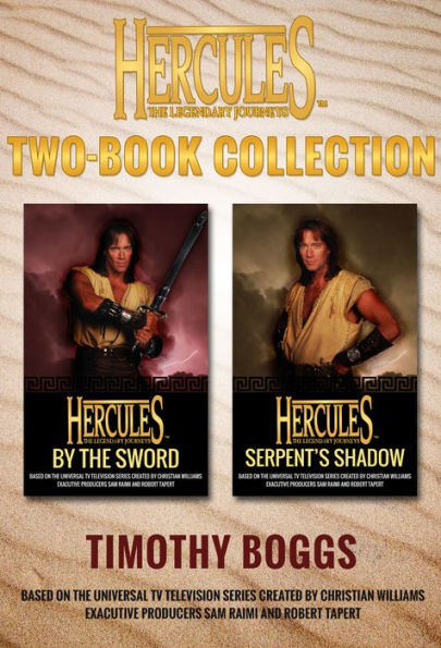 Hercules: The Legendary Journeys: Two Book Collection (Adult): By the Sword and Serpent's Shadow