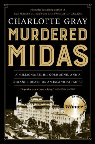 Book download free pdf Murdered Midas: A Millionaire, His Gold Mine, and a Strange Death on an Island Paradise (English Edition) 9781443449359 by Charlotte Gray