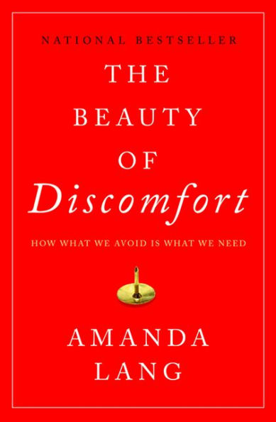 The Beauty of Discomfort: How What We Avoid Is Need
