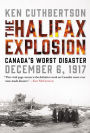 The Halifax Explosion: Canada's Worst Disaster