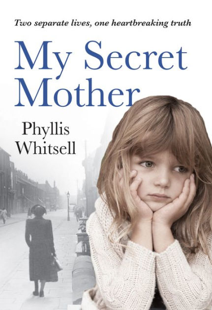 My Secret Mother by Phyllis Whitsell | eBook | Barnes & Noble®