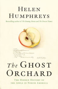 Title: The Ghost Orchard, Author: Helen Humphreys
