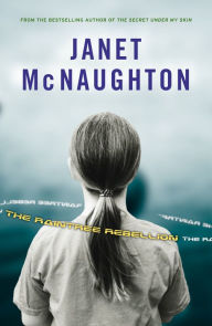 Title: The Raintree Rebellion, Author: Janet McNaughton