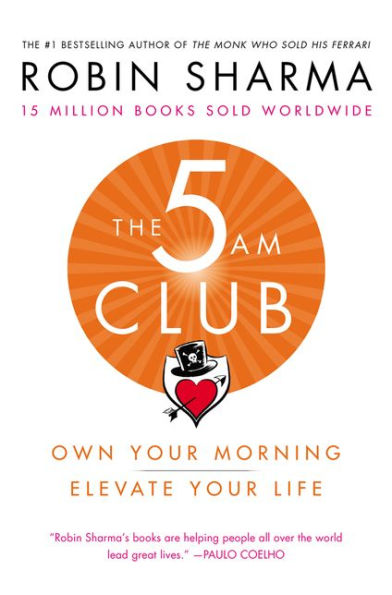 The 5AM Club: Own Your Morning. Elevate Your Life.