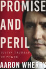 Promise and Peril: Justin Trudeau in Power