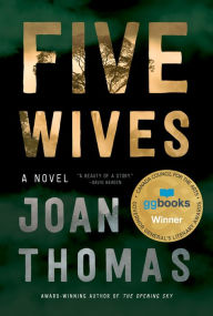 Title: Five Wives: A Novel, Author: Joan Thomas