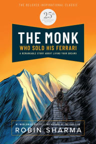 Title: The Monk Who Sold His Ferrari: Special 25th Anniversary Edition, Author: Robin Sharma