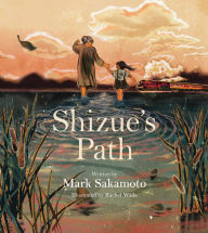 Title: Shizue's Path, Author: Mark Sakamoto