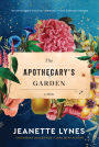 The Apothecary's Garden: A Novel