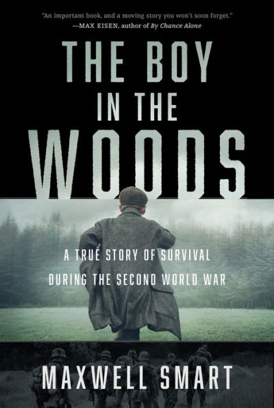 the Boy Woods: A True Story of Survival During Second World War